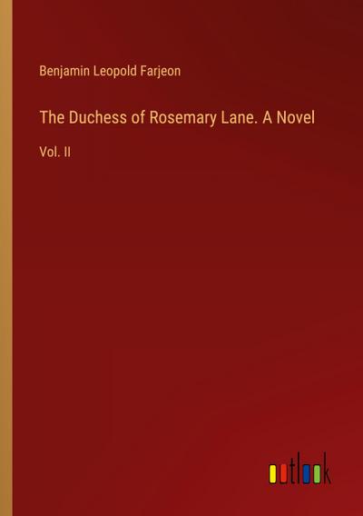 The Duchess of Rosemary Lane. A Novel
