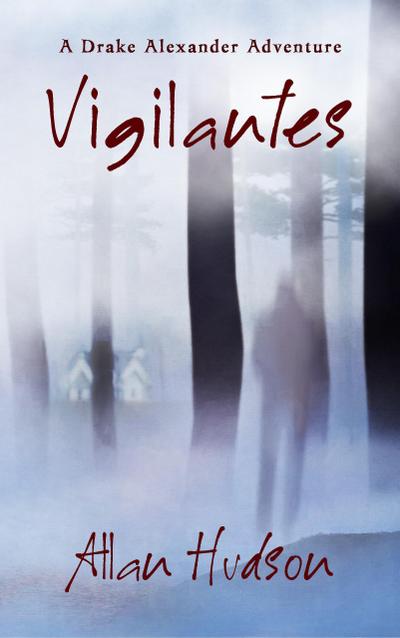 Vigilantes (Drake Alexander Adventure)