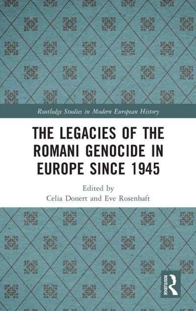 The Legacies of the Romani Genocide in Europe Since 1945