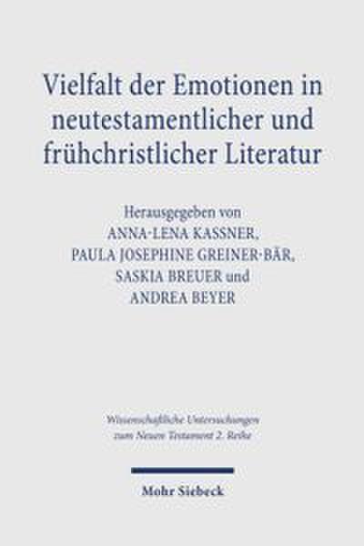 Vielfalt der Emotionen in neutestamentlicher und frühchristlicher Literatur