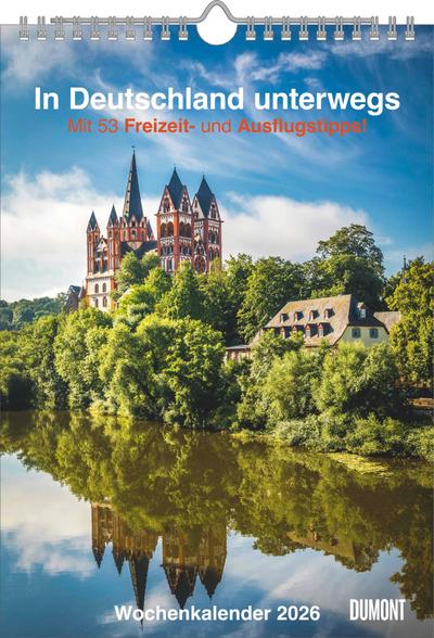 DUMONT - In Deutschland unterwegs 2026 - Wochenkalender 21 x 30 cm, Wandkalender mit 53 Reisezielen, für Natur- und Kulturliebhaber