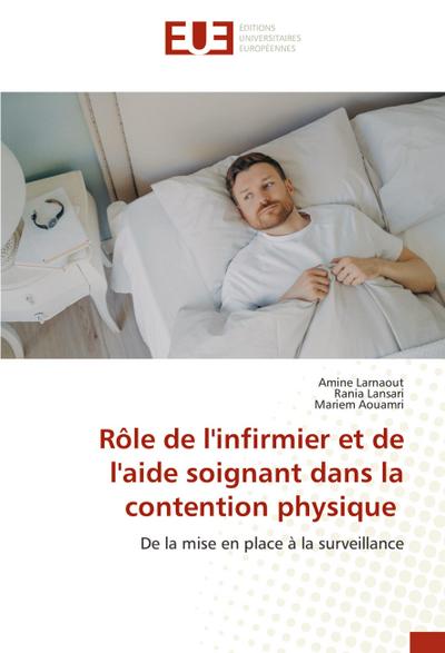 Rôle de l’infirmier et de l’aide soignant dans la contention physique