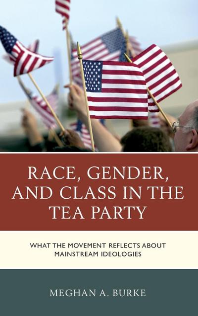 Race, Gender, and Class in the Tea Party