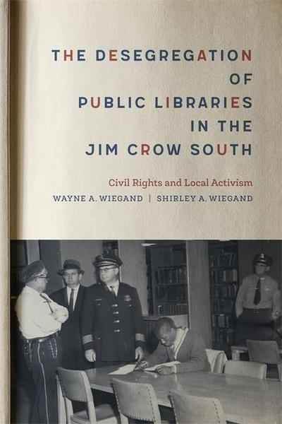 The Desegregation of Public Libraries in the Jim Crow South