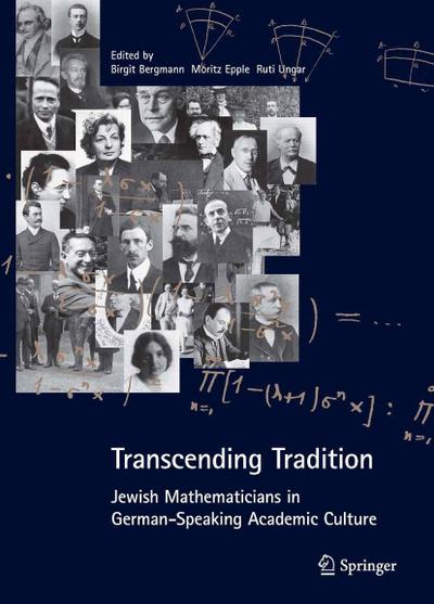 Transcending Tradition: Jewish Mathematicians in German Speaking Academic Culture