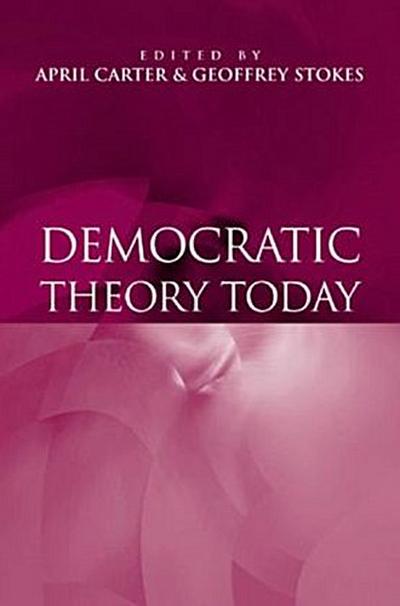 Democratic Theory Today