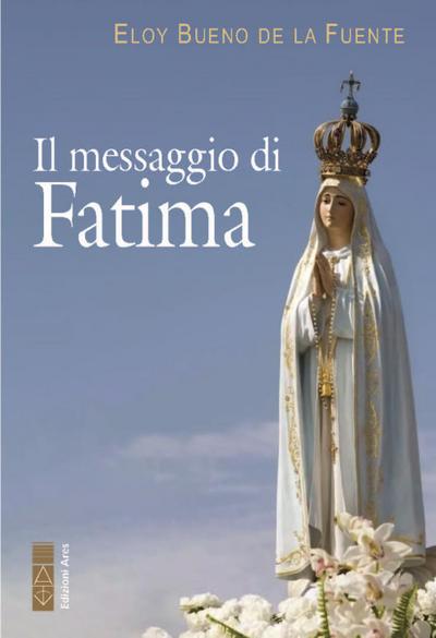 Il messaggio di Fatima. La misericordia di Dio: il trionfo dell’amore nei drammi della storia