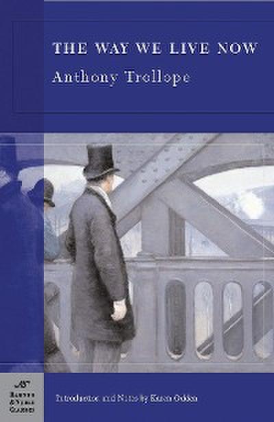 The Way We Live Now (Barnes & Noble Classics Series)