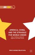 America, China, and the Struggle for World Order