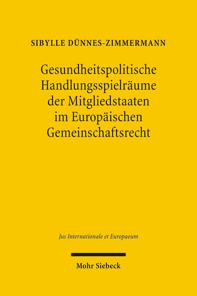 Gesundheitspolitische Handlungsspielräume der Mitgliedstaaten im Europäischen Gemeinschaftsrecht