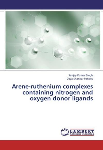 Arene-ruthenium complexes containing nitrogen and oxygen donor ligands