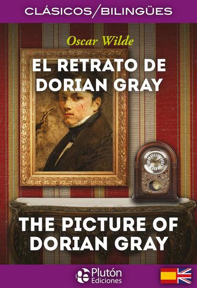 El retrato de Dorian Gray = The picture of Dorian Gray