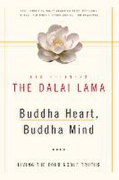 Buddha Heart, Buddha Mind Living the Four Noble Truths