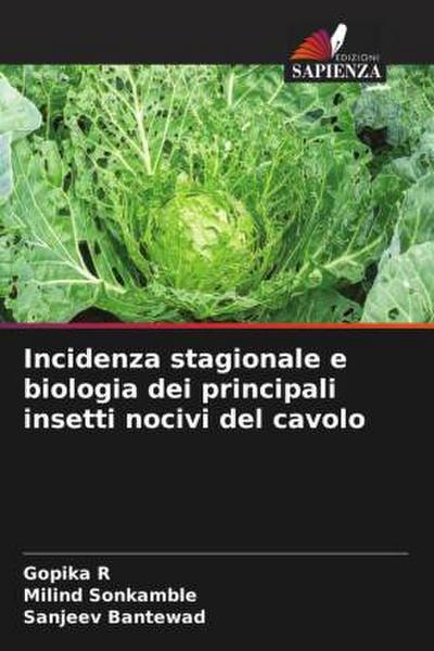 Incidenza stagionale e biologia dei principali insetti nocivi del cavolo