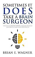 Sometimes It Does Take a Brain Surgeon