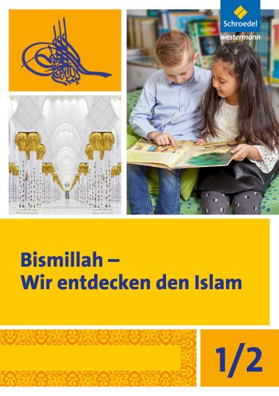 Bismillah - Wir entdecken den Islam