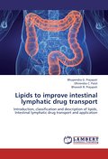 Lipids to improve intestinal lymphatic drug transp