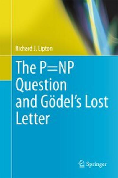 The P=NP Question and Gödel’s Lost Letter