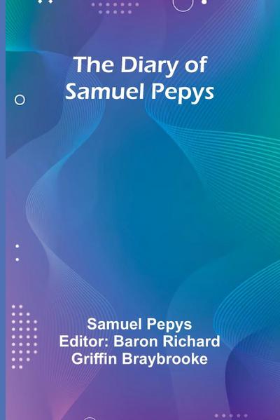 The Diary Of Samuel Pepys