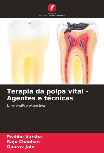 Terapia da polpa vital - Agentes e técnicas
