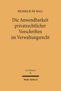 Die Anwendbarkeit privatrechtlicher Vorschriften im Verwaltungsrecht