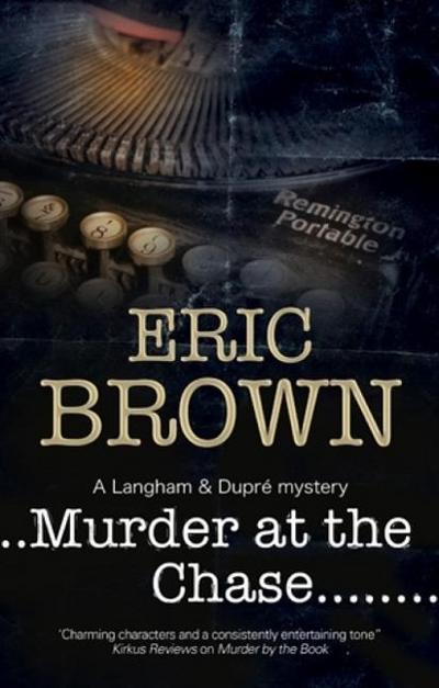 Brown, E: Murder at the Chase: A Locked Room Mystery Set in
