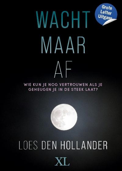 Wacht maar af