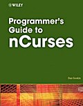 Programmer`s Guide to NCurses - Dan Gookin