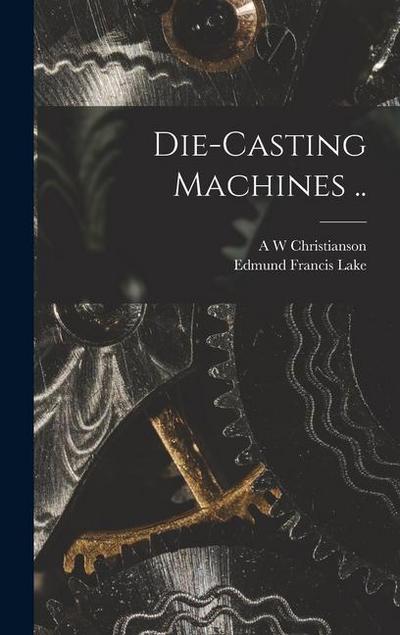 Die-casting Machines ..