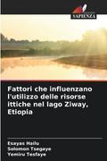 Fattori che influenzano l’utilizzo delle risorse ittiche nel lago Ziway, Etiopia