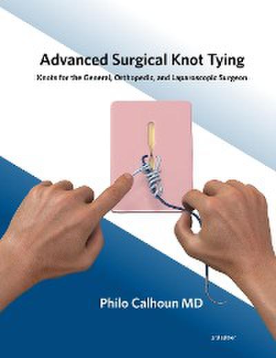 Advanced Surgical Knot Tying, Second Edition