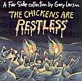 The Chickens are Restless