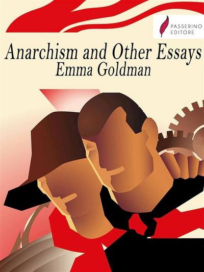 Anarchism and Other Essays