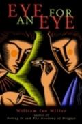 Eye for an Eye - William Ian Miller
