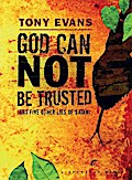 God Can Not Be Trusted (and Five Other Lies of Satan)