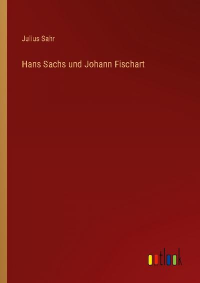 Hans Sachs und Johann Fischart