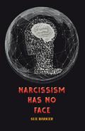 Narcissism Has No Face