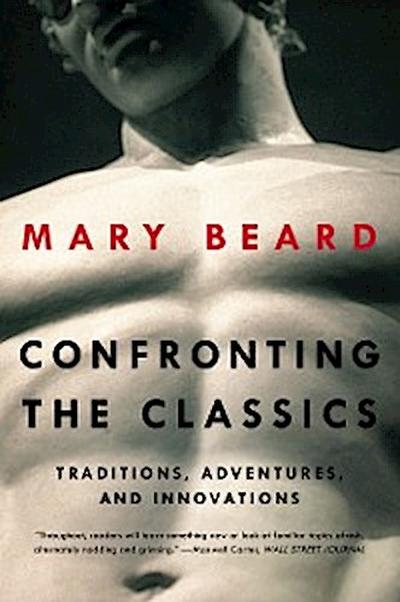 Confronting the Classics (eBook, EPUB) - Mary Beard