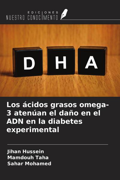 Los ácidos grasos omega-3 atenúan el daño en el ADN en la diabetes experimental