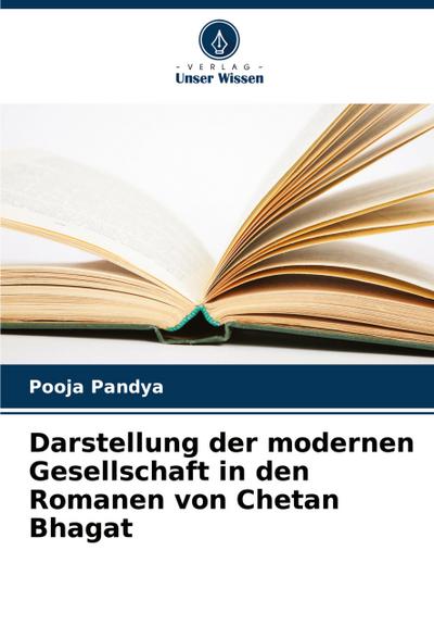 Darstellung der modernen Gesellschaft in den Romanen von Chetan Bhagat