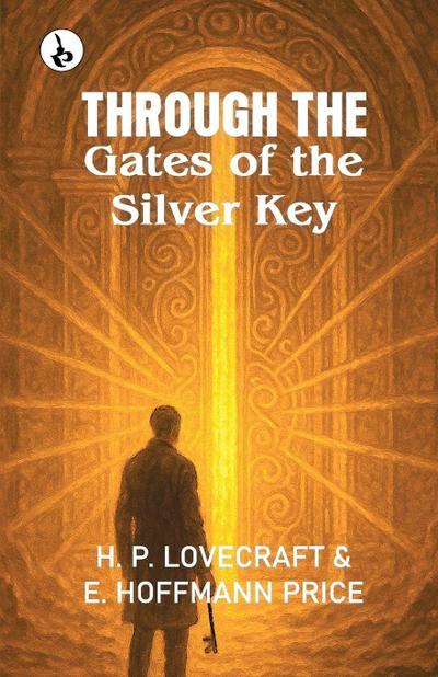Through the Gates of the Silver Key
