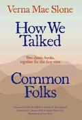 How We Talked and Common Folks