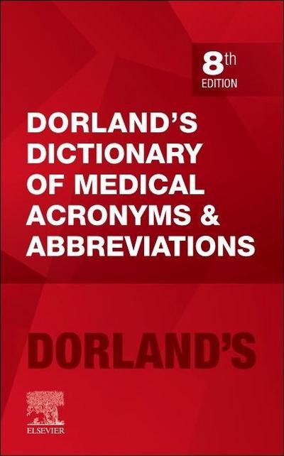 Dorland’s Dictionary of Medical Acronyms and Abbreviations