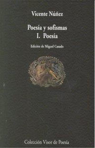 Poesía y sofismas I : poesía