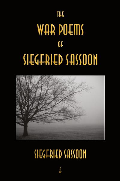 The War Poems of Siegfried Sassoon