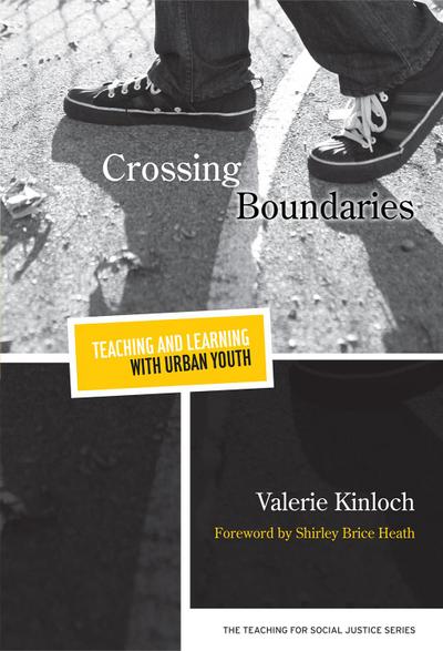 Crossing Boundaries--Teaching and Learning with Urban Youth