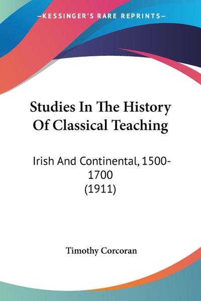 Studies In The History Of Classical Teaching