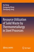 Resource Utilization of Solid Waste by Thermometallurgy in Steel Processes