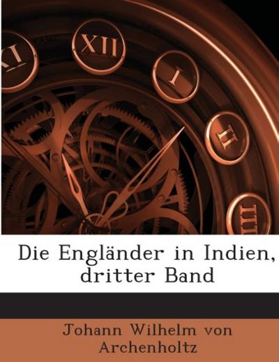 Die Engländer in Indien, dritter Band
