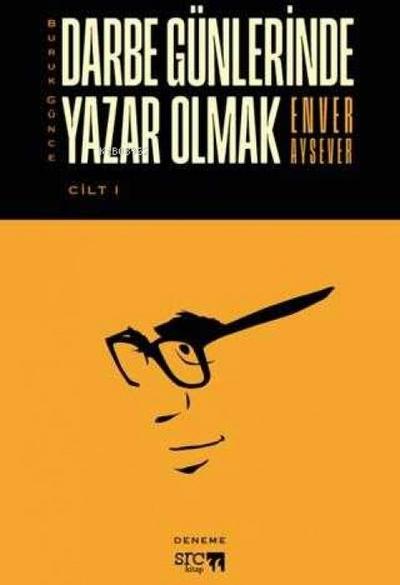 Buruk Günce - Darbe Günlerinde Yazar Olmak Cilt 1